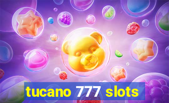 tucano 777 slots